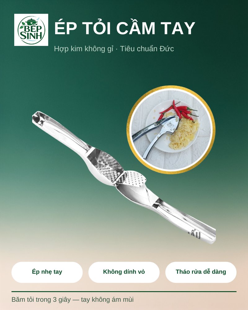 Ép tỏi cầm tay BẾP SINH